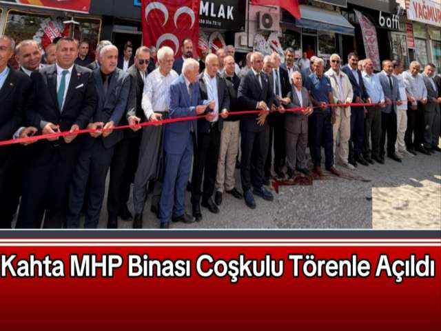 Kahta MHP Binası Coşkulu Törenle Açıldı